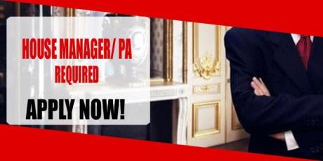 HOUSE MANAGER-PA REQUIRED IN DUBAI