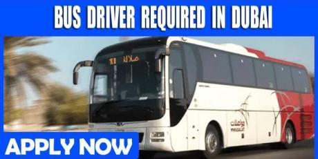 BUS DRIVER REQUIRED IN DUBAI