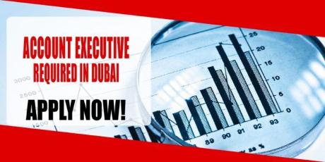 ACCOUNT EXECUTIVE REQUIRED IN DUBAI