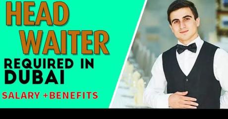 Head Waiter Required in Dubai