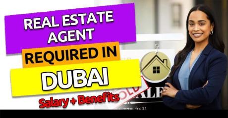 Real Estate Agent Required in Dubai