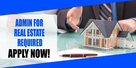 ADMIN FOR REAL ESTATE REQUIRED IN DUBAI
