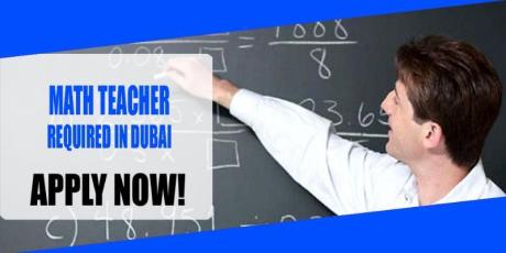 MATH TEACHER REQUIRED IN DUBAI