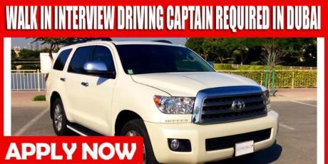 WALK IN INTERVIEW DRIVING CAPTAIN REQUIRED IN DUBAI