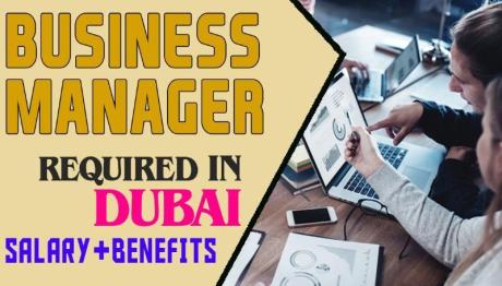 Business Manager Required in Dubai