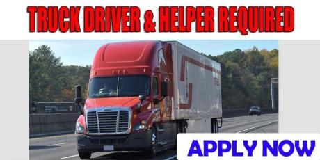 TRUCK DRIVER & HELPER REQUIRED
