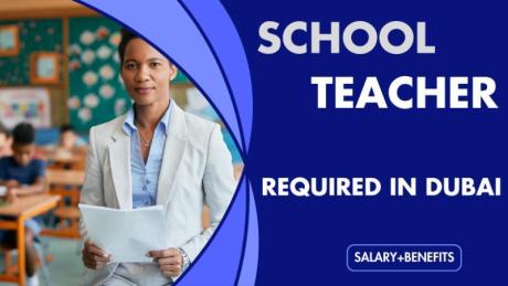 School Teacher Required in Dubai