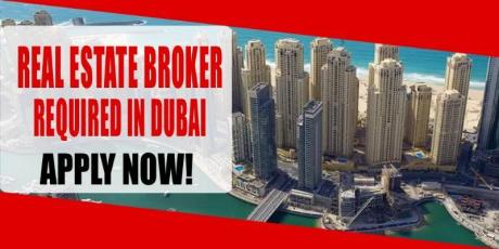 REAL ESTATE BROKER REQUIRED IN DUBAI