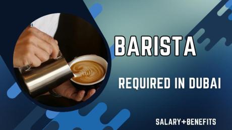 Barista Required in Dubai