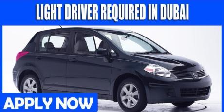 LIGHT DRIVER REQUIRED IN DUBAI