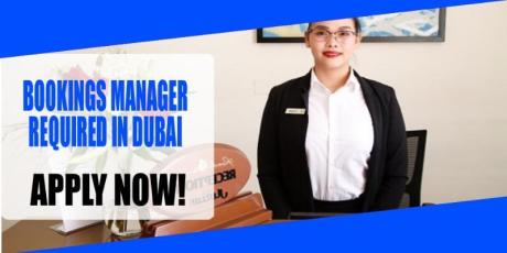 BOOKINGS MANAGER REQUIRED IN DUBAI