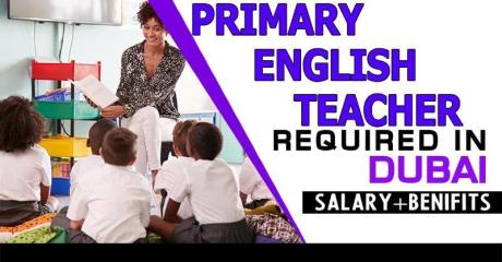 Primary English Teacher Required in Dubai - Dubai
