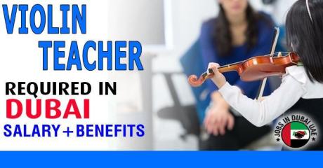 Violin Teacher Required in Dubai