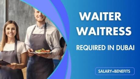 Waiter / Waitress Required in Dubai