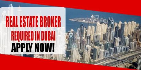 REAL ESTATE BROKER REQUIRED IN DUBAI